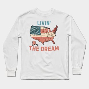 Livin' the dream USA Long Sleeve T-Shirt